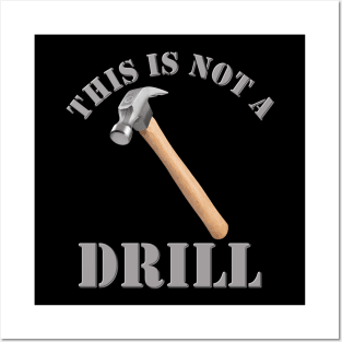 This Is Not A Drill, Dad Joke Gift, Funny Gift Idea, Fathers Day Gift Idea, Gift For Dad, Carpenter Humor, Handyman Gift Idea, Birthday Gift Idea For Dad Posters and Art